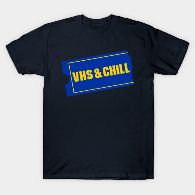 VHS & Chill T-Shirt by jayteeaye